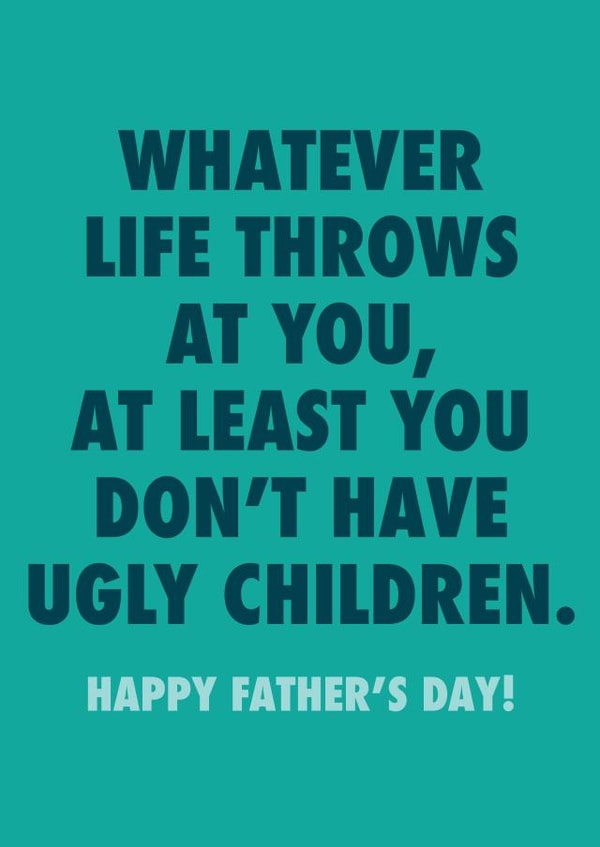 Cheeky Father's Day Card - Ugly Children - Typographic created by Russet and Gray