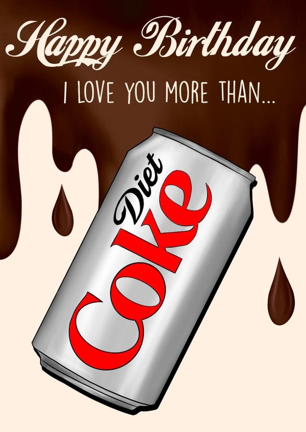 Funny Birthday Card - Diet Coke created by Poppy & Mabel