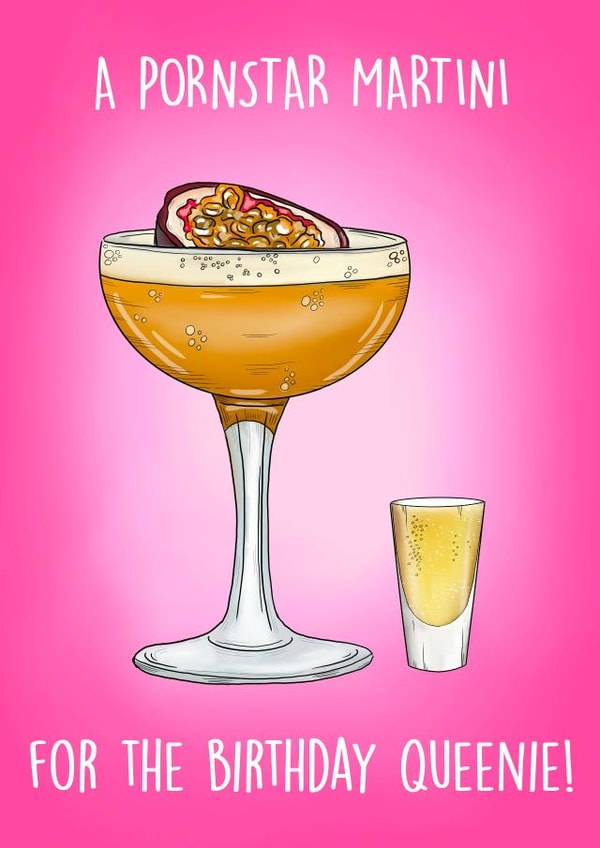 Funny Birthday Card - Pornstar Martini - Queenie created by Poppy & Mabel