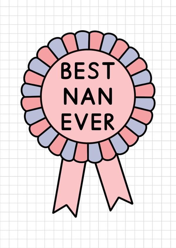 Cute Mother's Day Card - Rosette - Best Nan Ever created by Jeff and the Squirrel