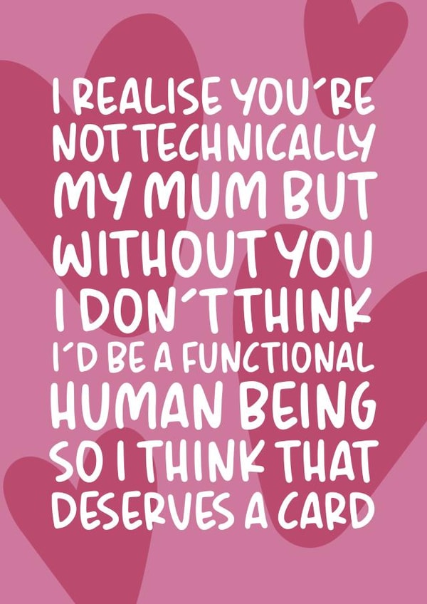 'Not Technically My Mum' Cute and Heartfelt Stepmum Mother's Day Card. created by Brogan Thomas