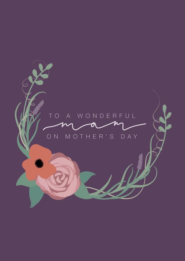 To A Wonderful Mam on Mother’s Day created by Bethany Angel