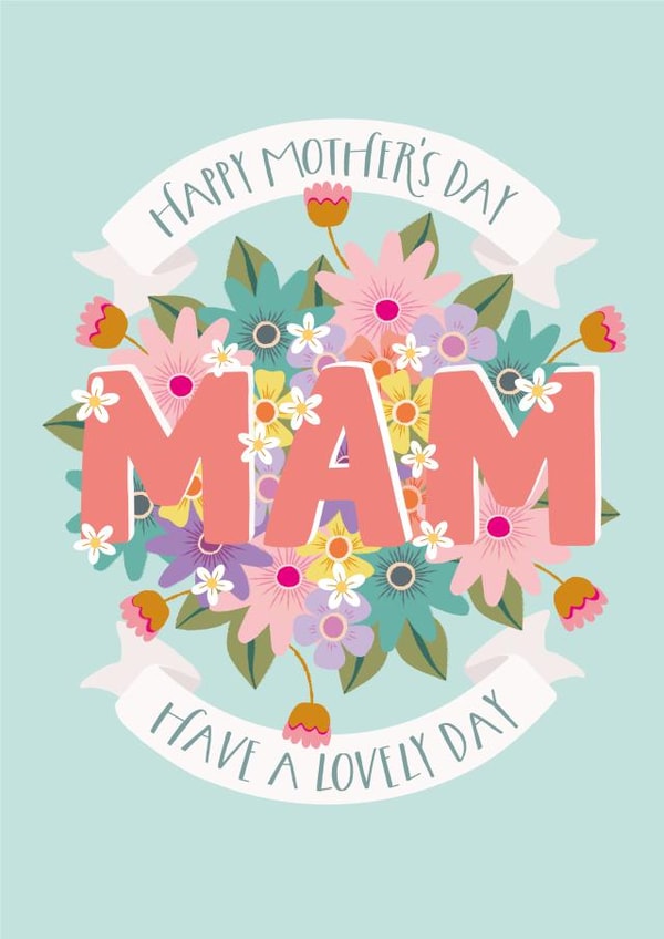 Pretty Floral Mother's Day card for your Mam - Have a lovely day created by The Pattern Press