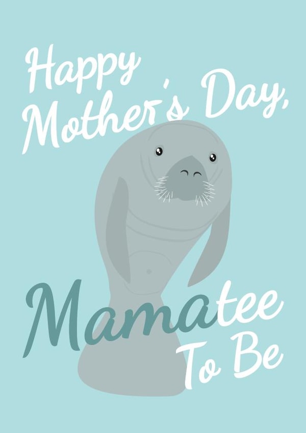 Cute Mother's Day Card - Mum to Be - Manatee created by PopDogShop