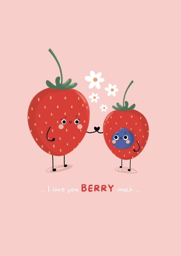 Cute Anniversary & Valentines day Card - Strawberries - I love you berry much created by Hannah Patel