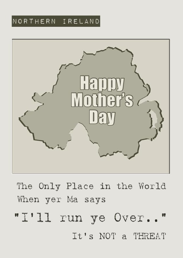 Funny Mother's Day Card: I'll run ye over. Northern Irish Mammy Humour! created by smALL Prints NI