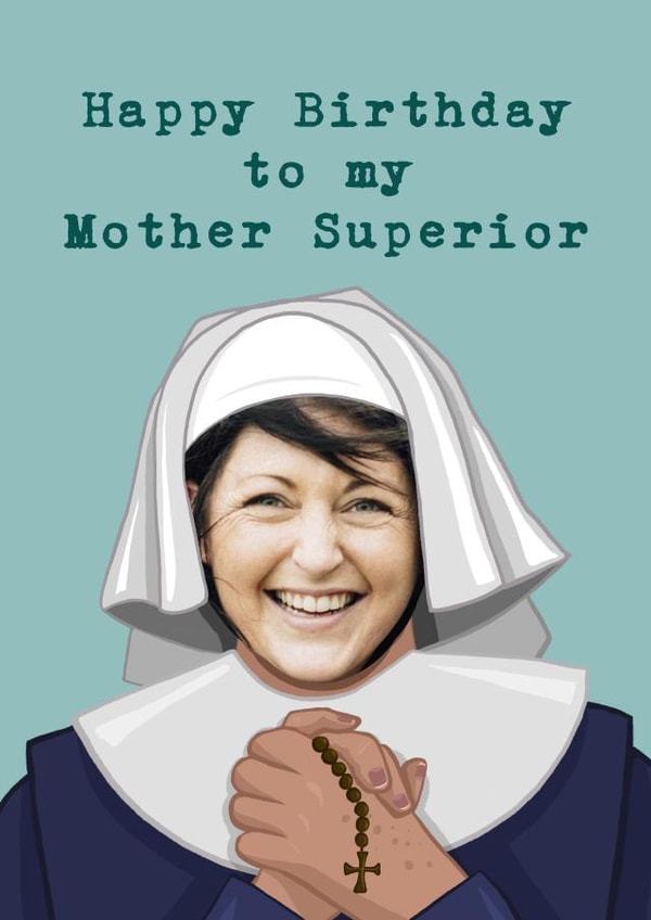 Funny Birthday Card - Mother Superior - Nun created by Running with Scissors