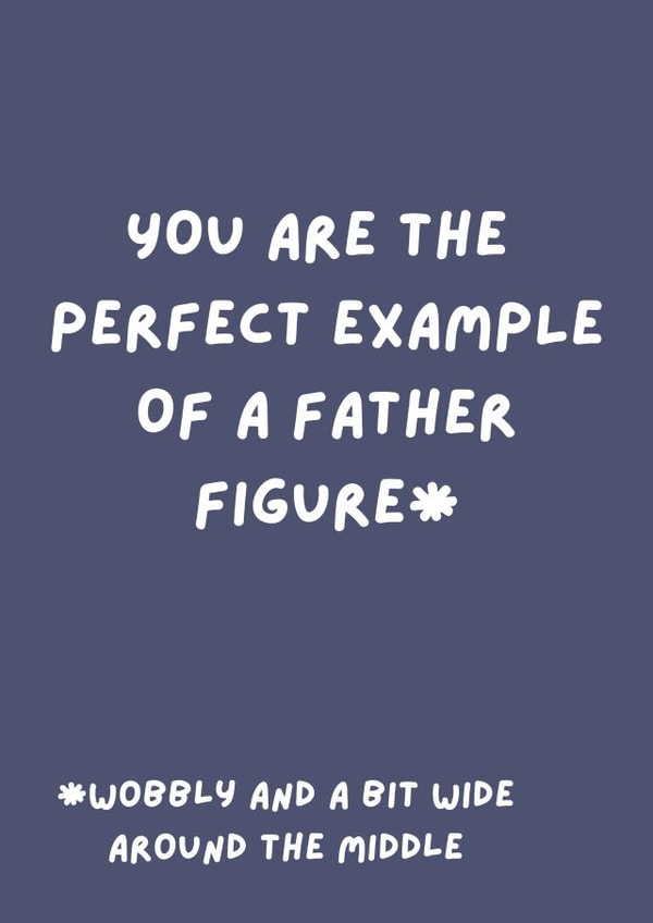 Cheeky Father's Day Card - Father Figure - Perfect Example created by original fox designs