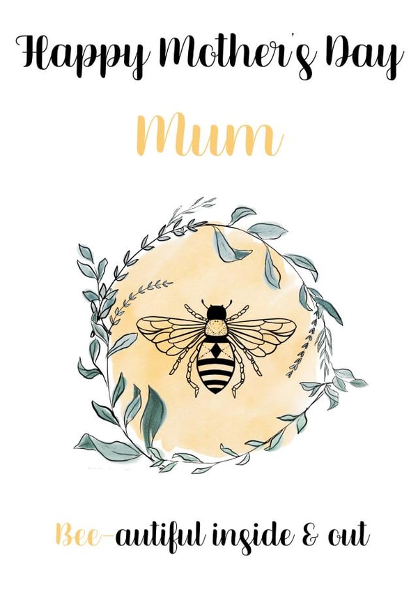 Cute bee-themed Mothers day card for your mum with beautiful bee design. created by Sophie Elizabeth