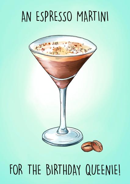 Funny Birthday Card - Espresso Martini - Birthday Queenie! | thortful