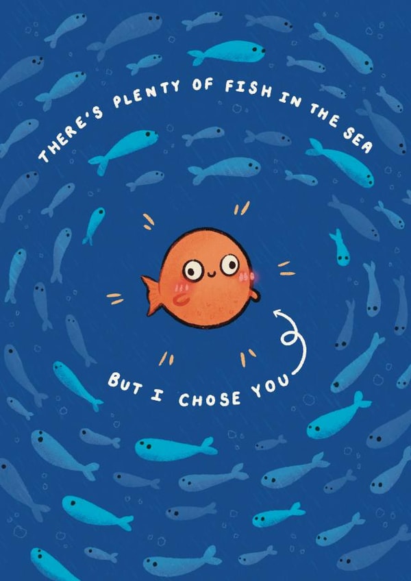 Cute Anniversary Card - There's Plenty Of Fish In The Sea But I Chose You created by DustandMarbles