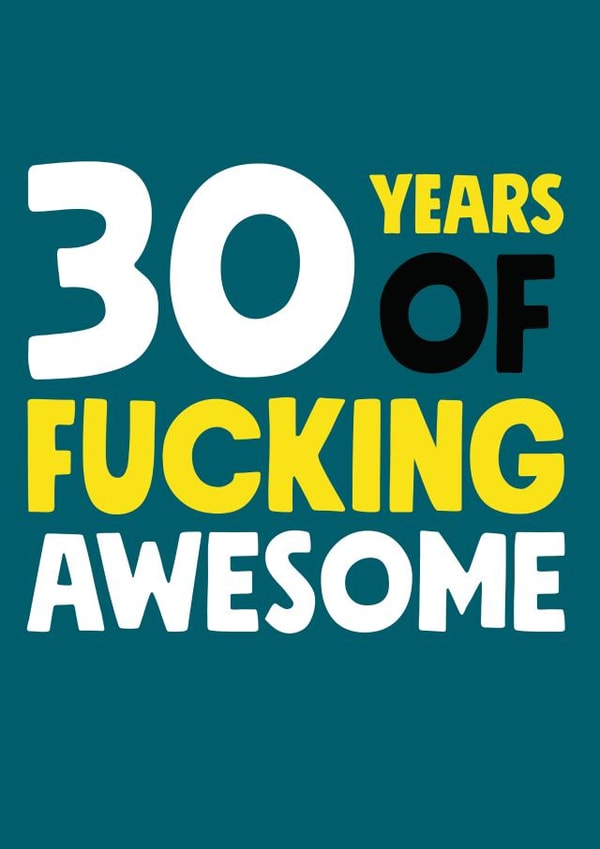 Funny 30 years of fucking awesome birthday card created by Roll Creative