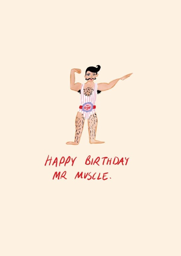 Funny Birthday Card - Mr Muscle - Gym/Fitness created by Inked and Pretty