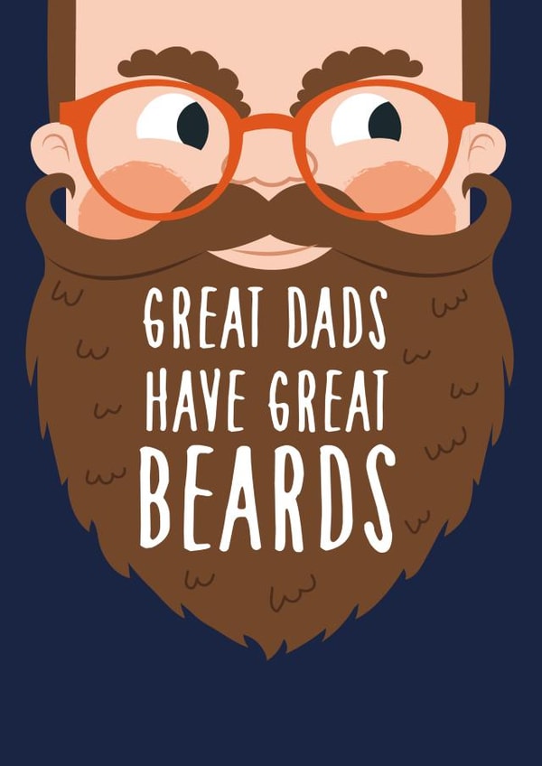 Cute Father's Day Card - Great Dads have Great Beards created by Pixie Brown