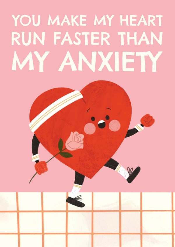 Funny Valentine's Day/Anniversary Card - Anxiety - Heart Runs Fast created by AbiGoLucky