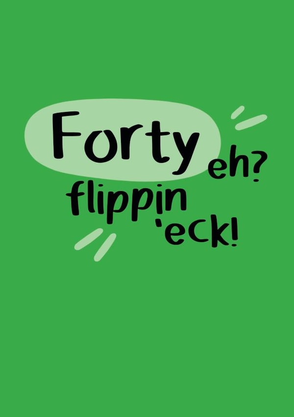 Fortieth Birthday card - flippin 'eck! created by CardsByGem