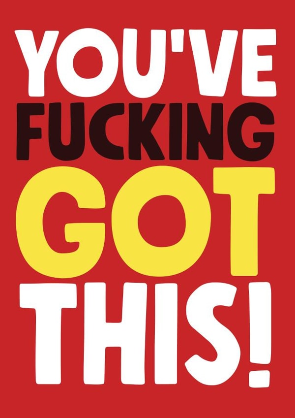 Funny Good Luck Card - Fucking Got This created by Roll Creative