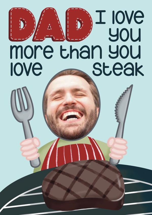 Cheeky Father's Day Card - Dad - Love you more than Steak created by Presents Felt