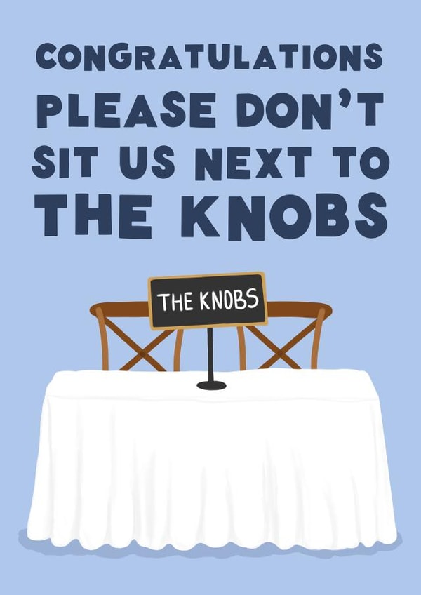 Funny Engagement Card For Friends | Don't Sit Us Next To The Knobs | Congrats created by @tikkled.pink
