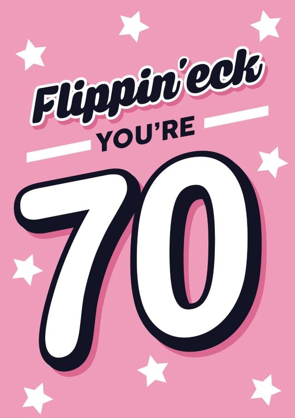 Cheeky Birthday Card - 70th - Flippin 'eck created by Lindsey Sagar
