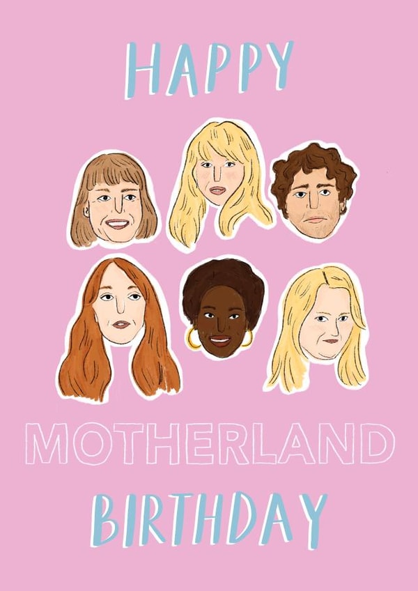 Funny Motherland Birthday Card - BBC Comedy Show Motherland created by Isabella