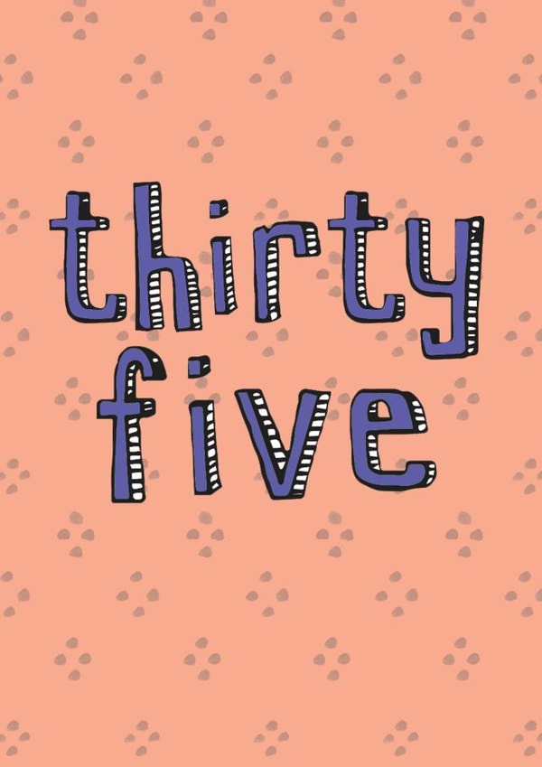 Happy 35th Birthday - Simple Thirty Fifth Birthday Card created by Becka Griffin