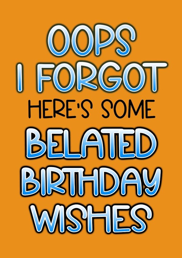 Funny Birthday Card - Belated Wishes created by MBSJ Designs