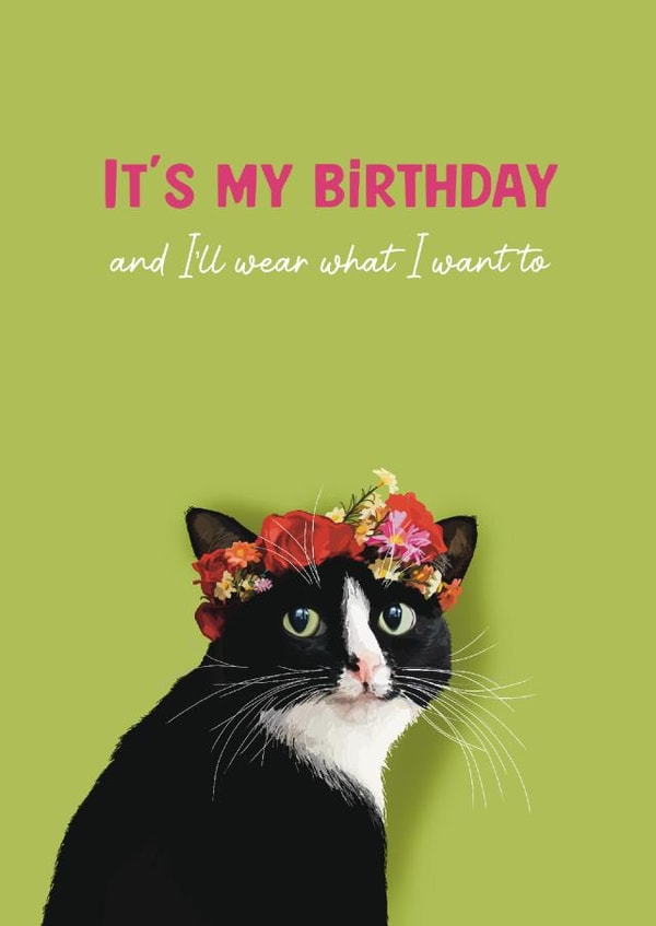 I'll Wear what I want Card | Fun Cat Birthday Card created by Robyn May Henry