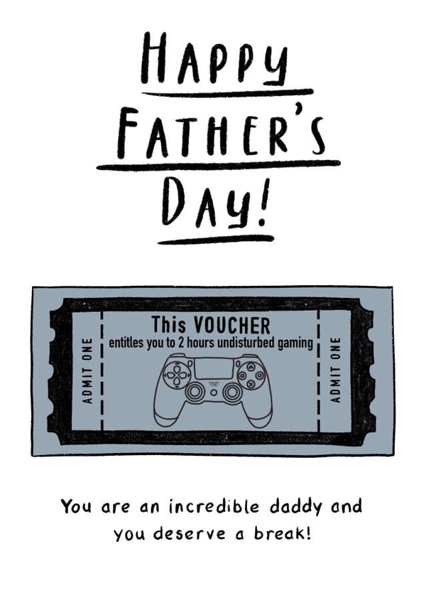 Funny Father's Day Card - Gaming Voucher - Deserve a Break created by Fonts and Scribbles