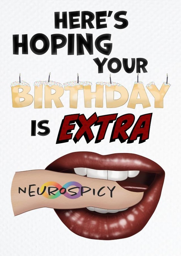 This birthday is feeling neurospicy! created by Captured in Cartoon