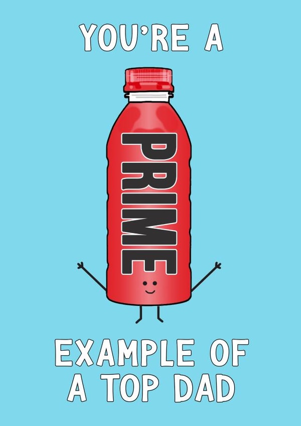 Funny Father's Day Card - Prime Energy Drink - You're A Prime Example Of A Top Dad created by Of Life & Lemons Ltd.