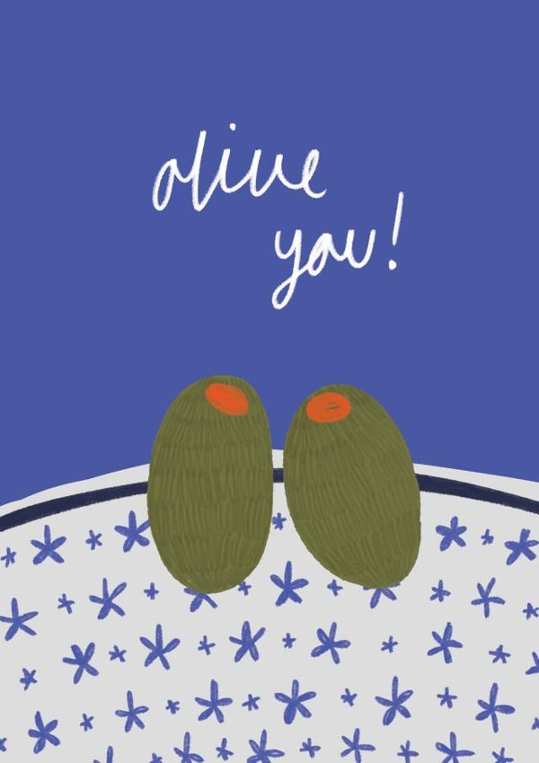 Olive You - Cute Birthday Card For Friend Or Significant Other - Food Jokes created by Sophie Downes