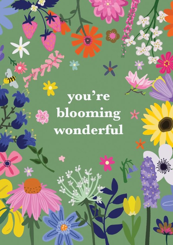 You're Blooming Wonderful - Floral Birthday Or Occasion Card Perfect For Her created by Sophie Downes