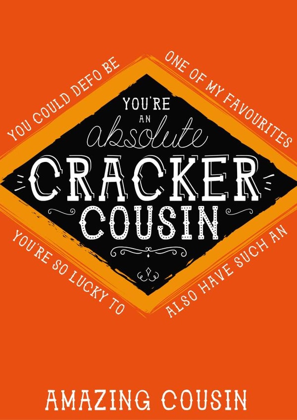 Cousin Jacobs Cracker Card - You're an absolute cracker Cousin created by  la la la     Designs