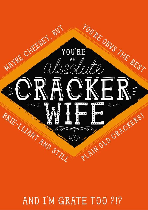 Wife Jacobs Cracker Card - You're an absolute cracker Wife created by  la la la     Designs