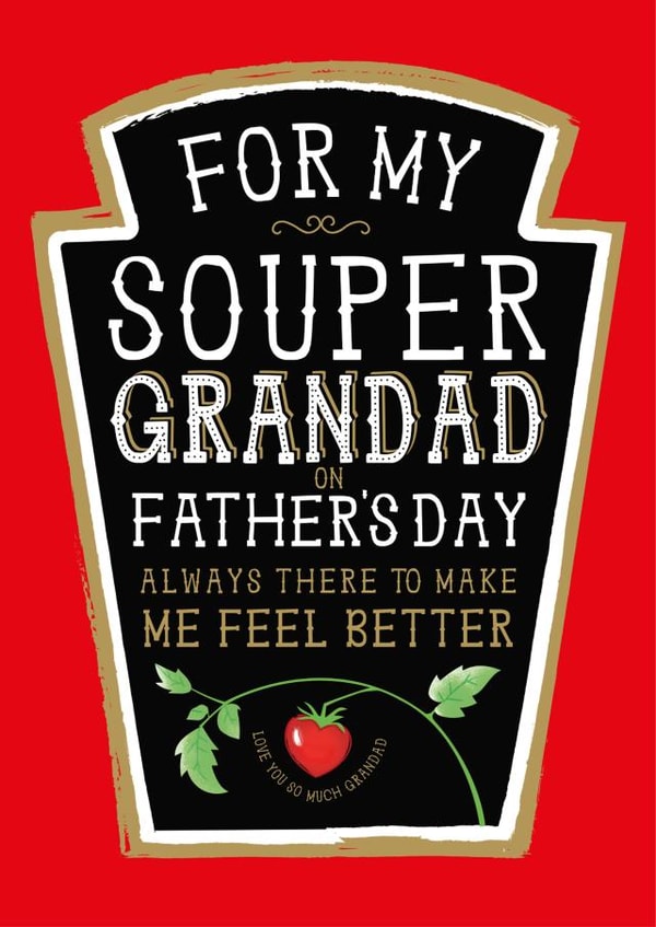 Fun Father's Day Card - Heinz Tomato Soup - Grandad created by la la la Designs