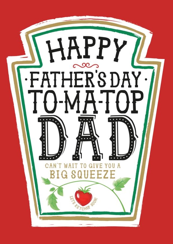 Funny Dad Father's Day Card - Heinz Tomato Ketchup Sauce created by  la la la     Designs