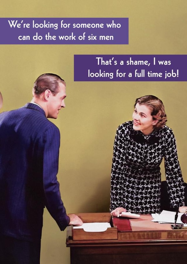 Funny retro full time job card - work of six men, that what we call part time! created by Quitting Hollywood