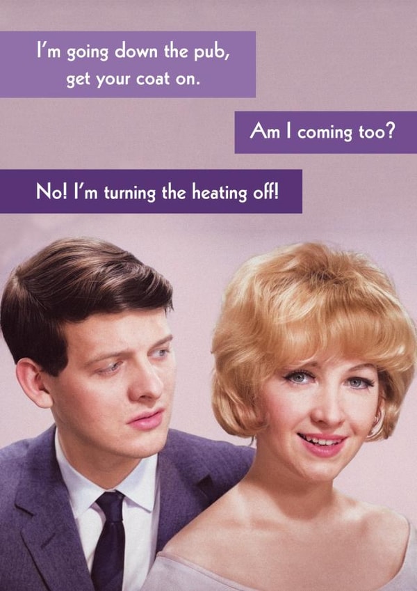 Funny Birthday Card - Heating Off - Down the Pub created by Quitting Hollywood
