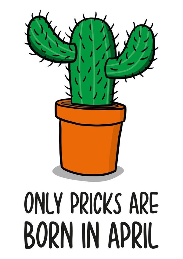 Funny April Birthday Card | Prick Rude Birthday Card created by TeePee Creations