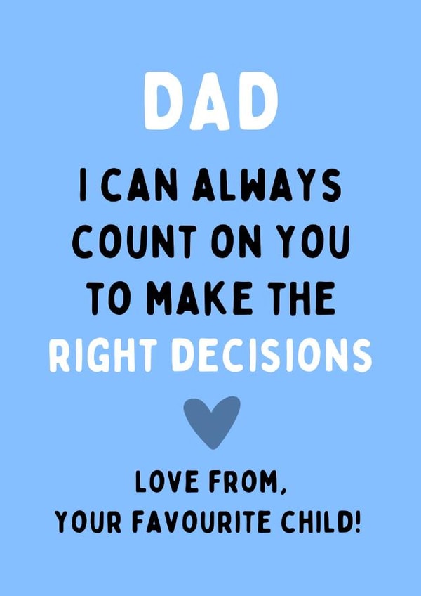 Funny Father's Day Card - From Favourite Child created by Gobbygifts