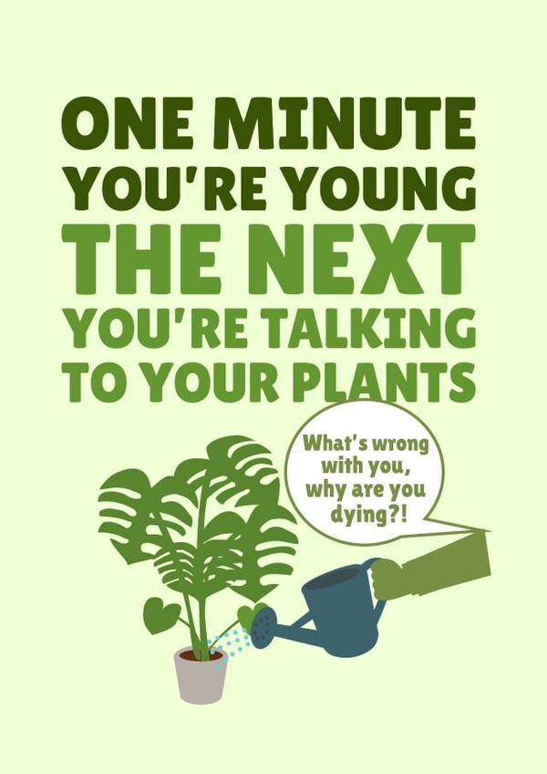 Cheeky Birthday Card - Talking To Your Plants created by PopDogShop