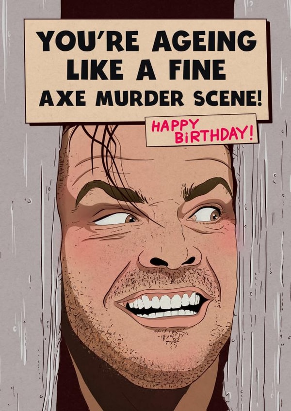 Cheeky Birthday Card - Jack Nicholson - The Shinning created by Kasia Cards