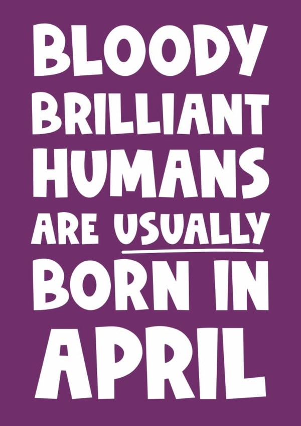 Birthday card - April - Bloody Brilliant Human created by Naomi Park