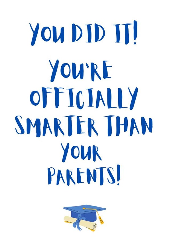 Fun Card For First Generation Graduates - Officially Smarter Than Your Parents created by UAI Designs