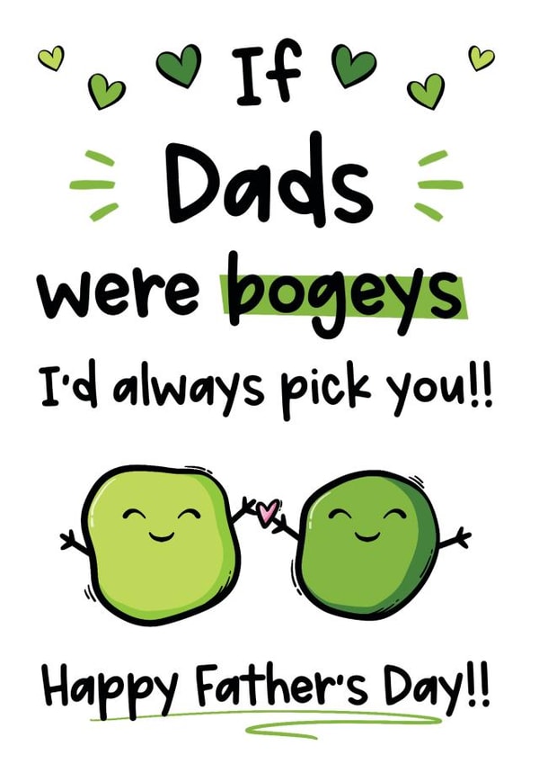 Funny Father's Day Card - Dad - Bogeys - Pick You created by The Laughing Sloth
