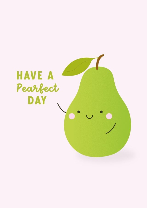 Have a Pearfect Day created by Amy Cole