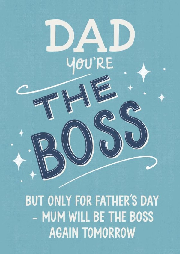 Cheeky Father's Day - Dad: The Boss for One Day created by Silky Rose Design
