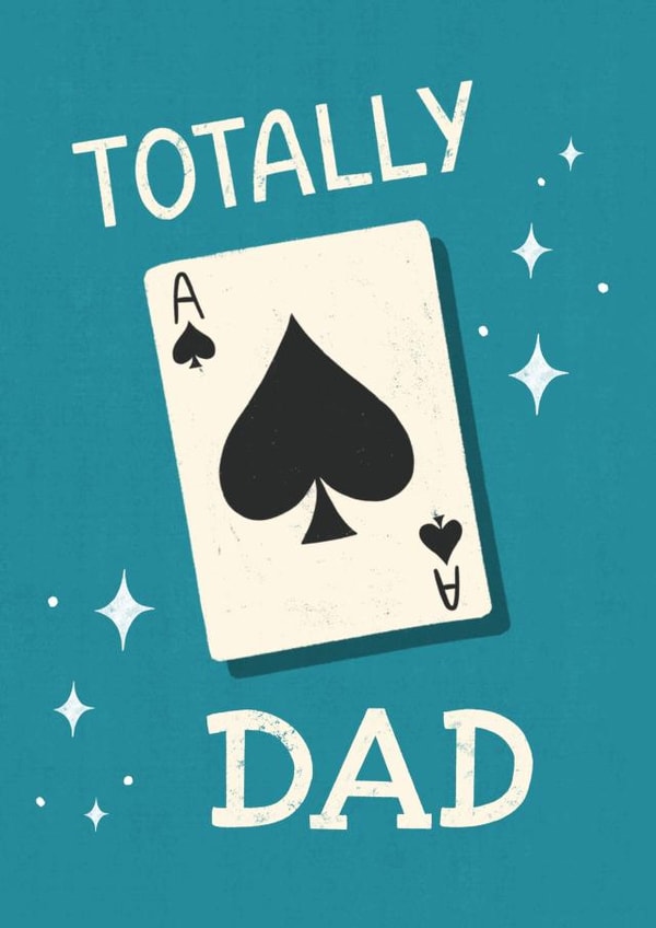 Cute Father's Day Card - Totally Ace Dad created by Silky Rose Design