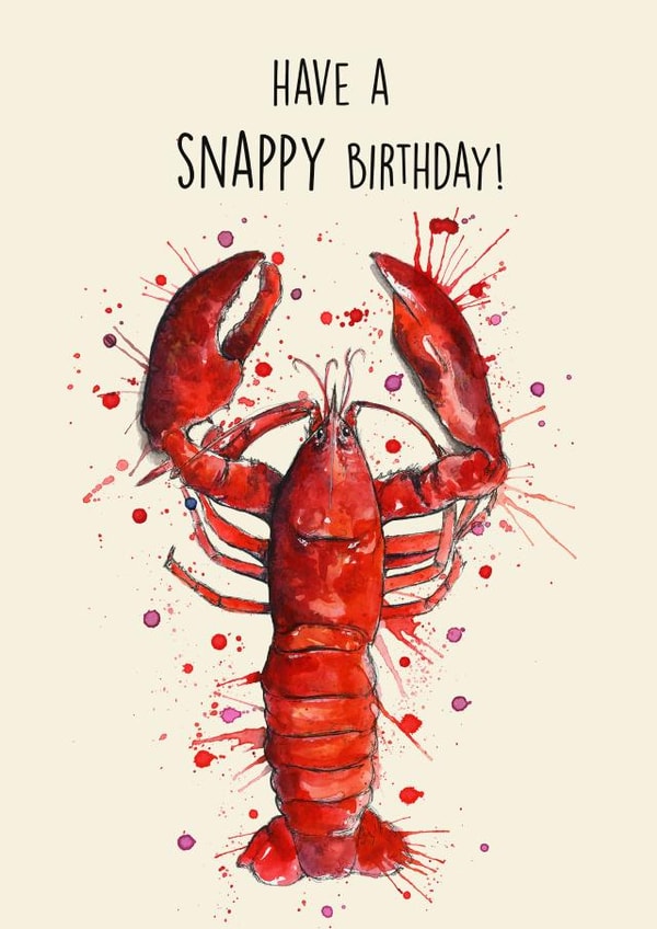 Cute Birthday Card - Have a Snappy Day - Lobster created by Splatterworks